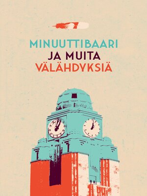 cover image of Minuuttibaari ja muita välähdyksiä
